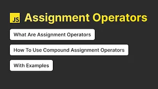 Assignment Operators in Javascript Javascript Tutorial For Beginners