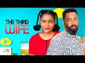 THE THIRD WIFE - FREDRICK LEONARD -SARIAN MARTINS -NIGERIAN MOVIES 2025 LATEST FULL MOVIES #trending