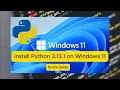 How to install Python 3 13 1 on Windows 11 Quick Guide