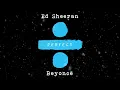 Ed Sheeran - Perfect Duet (with Beyoncé) [Official Audio]