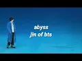 Download Lagu abyss - jin of bts [english lyrics]