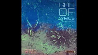 wyzo god of lyrics