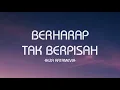 Download Lagu Reza Artamevia - Berharap Tak Berpisah - Lirik Nostalgia