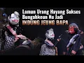 Lagu Papatah Si Cepot Nyentug Pisan Kana Hate - Hormatan Nu Jadi Indung Bapa!!