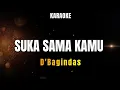 Download Lagu SUKA SAMA KAMU - D BAGINDAS (KARAOKE)
