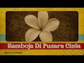 Download Lagu Kamboja Di Pusara Cinta (Official Audio) - Lagu Jadul Aneka Ria Kenangan