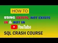 SQL 14 Different between EXISTS or NOT EXISTS and IN or NOT IN