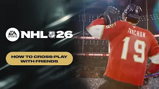 How to cross-play with friends in EA SPORTS NHL 26
