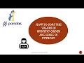How to Sort Values in specific order in Python Learn Pandas
