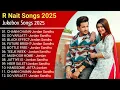 Lagu R Nait New Song 2025 | New Punjabi Song 2025 | R Nait All Punjabi Song 2025 | New Song