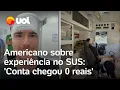 Download Lagu Americano fica surpreso com atendimento no SUS: 'Conta chegou 0 reais'