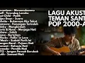 TOP BEST LAGU POP 2000-AN INDONESIA  AKUSTIK HITS | playlist full album teman kerja \u0026 santai #pophit