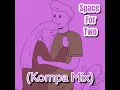 Download Lagu space for Two (kompa Mix) 🌺🌼😍
