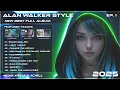 Download Lagu New Best Alan Walker Style \u0026 Fay Rachman | Full Album HD 2025 S-1 EP. 1 #EDM​ #Remix​ #Chill​