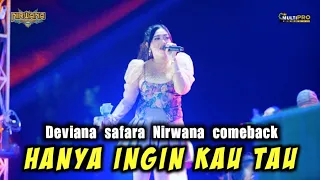 Download HANYA INGIN KAU TAU | Deviana safara | Nirwana comeback Live ngoro MP3