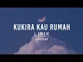 Download Lagu Kukira Kau Rumah Cover - Idgitaf (Lirik)