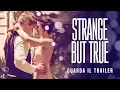 Video di STRANGE BUT TRUE Trailer Ufficiale - Dal 12 Settembre al cinema