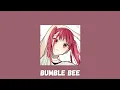 bambee - bumble bee || slowed + reverb