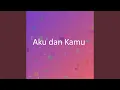 Download Lagu Aku dan Kamu