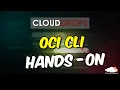 OCI CLI Hands On The Cloud Bootcamp