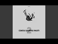 Download Lagu CINTA SAMPAI MATI 2