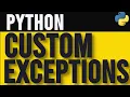 How to Create Custom Exceptions in Python
