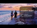Download Lagu [Jazz + pop]: Somethin' Stupid