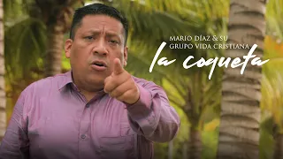 Download Mario Díaz \u0026 su Grupo Vida Cristiana - La Coqueta (Video Oficial) MP3