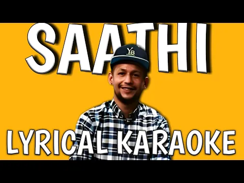 Download MP3 SAATHI - Original Karaoke Instrumental - Yama Buddha's iconic song