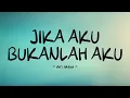 Download Lagu ari lasso - jika aku bukanlah aku - lirik space