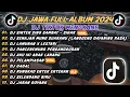 Download Lagu DJ JAWA FULL ALBUM 2024🎶DJ LAGI BUNGAH BUNGAHE NYAWANG ESEMMU (SIGAR) X DJ SENAJAN MUNG SUARAMU