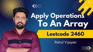 Leetcode 2460 Apply Operations to an Array Java Solution with Full Explanation - Code Walkthrough