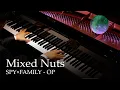 Download Lagu Mixed Nuts - SPY×FAMILY OP [Piano] / Official Hige Dandism