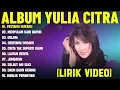 Download Lagu PESTAMU DUKAKU - YULIA CITRA FULL ALBUM TERBAIK (LIRIK VIDEO) MENYULAM KAIN RAPUH - DANGDUT LAWAS