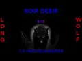Download Lagu noir desir le vent nous portera extended wolf