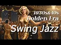 Lagu 1930s\u002640s Golden Era Swing Jazz✨[Big Band, Old Jazz] From the Golden Swing Rhythm