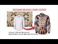 Download Lagu HANYA  3 MENIT MEMBUAT DESAIN MOCKUP BAJU BATIK