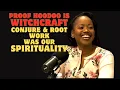 Proof HOODOO is WITCHCRAFT Conjure Root Work was OUR Spirituality