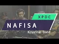NAFISA (XPDC) cover by KoyaStar Band