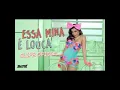 Essa Mina É Louca - Anitta Part. Jhama a