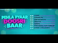 Pehla Pyaar Dusri Baar ❤️ All Songs Jukebox | Chand, Purane Din, Kamaal & More