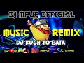 Download Lagu DJ INDIA KUCH TO BATA REMIX 2022 FULL BASS VIRAL TIKTOK