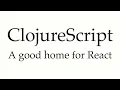 ClojureScript A Great Place for React - Jorge Colindres ReactNYC
