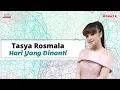 Download Lagu Tasya Rosmala - Hari Yang Dinanti (Official Music Video)