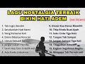 Lagu Lagu nostalgia terbaik || lagu nostalgia paling di cari || kumpulan lagu nostalgia 