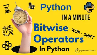 Python In A Minute Bitwise Operators In Python - XOR SHIFT operators explained