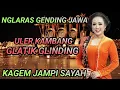 Lagu GENDING JAWA KLASIK ~ ULER KAMBANG ~ GLATIK GLINDING ~ KAGEM JAMPI SAYAH