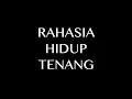 RAHASIA HIDUP TENANG (wajib nonton)