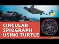 Circular Spirograph Design Using Python and Turtle
