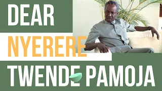 dear nyerere twende pamoja